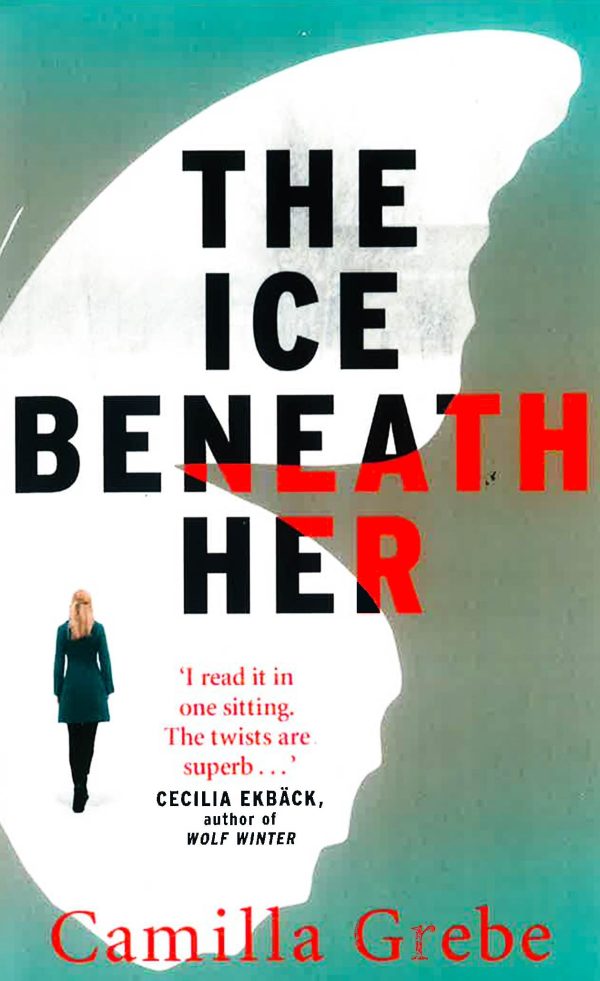 The Ice Beneath Her : The Gripping Psychological Thriller For Fans Of I Let You Go Online Hot Sale