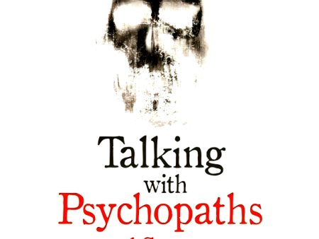 Talking With Psychopaths And Savages Cheap